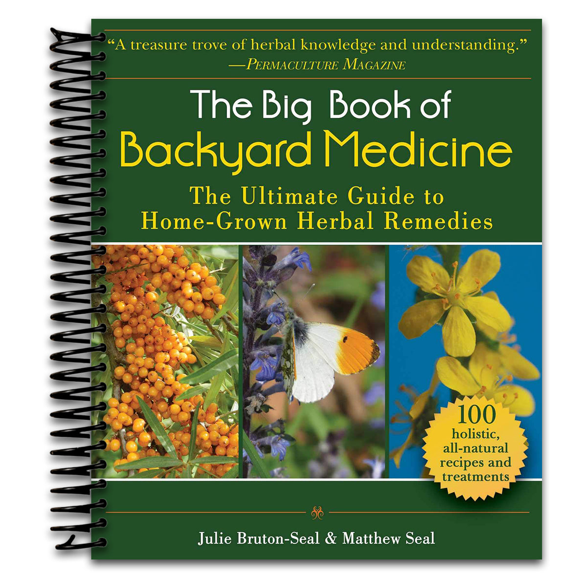 Big Book of Backyard Medicine: The Ultimate Guide to Home-Grown Herbal Remedies (Spiral bound)