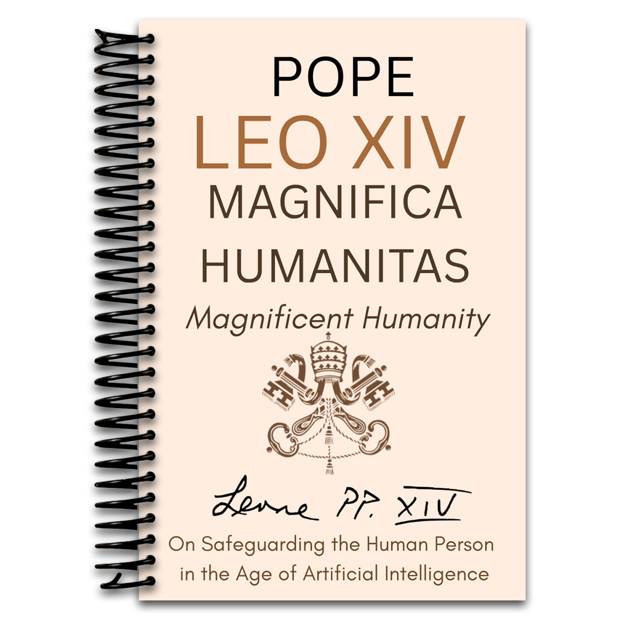 Magnifica Humanitas - Magnificient Humanity : On Safeguarding the Human Person in the Time of Artificial Intelligence (Annotated) (Spiral bound) Happy Coil spiral bound book