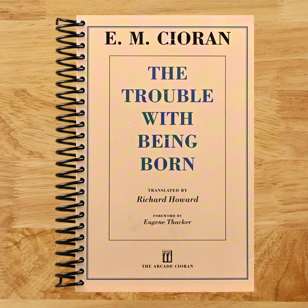 The Trouble with Being Born (Spiral bound) Happy Coil spiral bound book