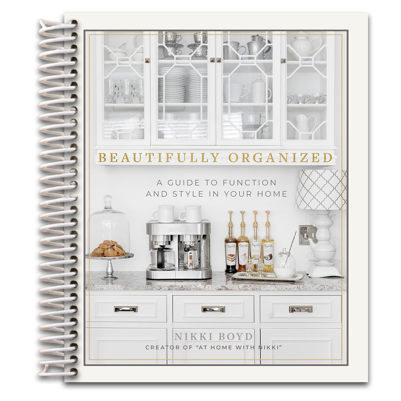 Beautifully Organized: A Guide to Function and Style in Your Home (Spiral bound)
