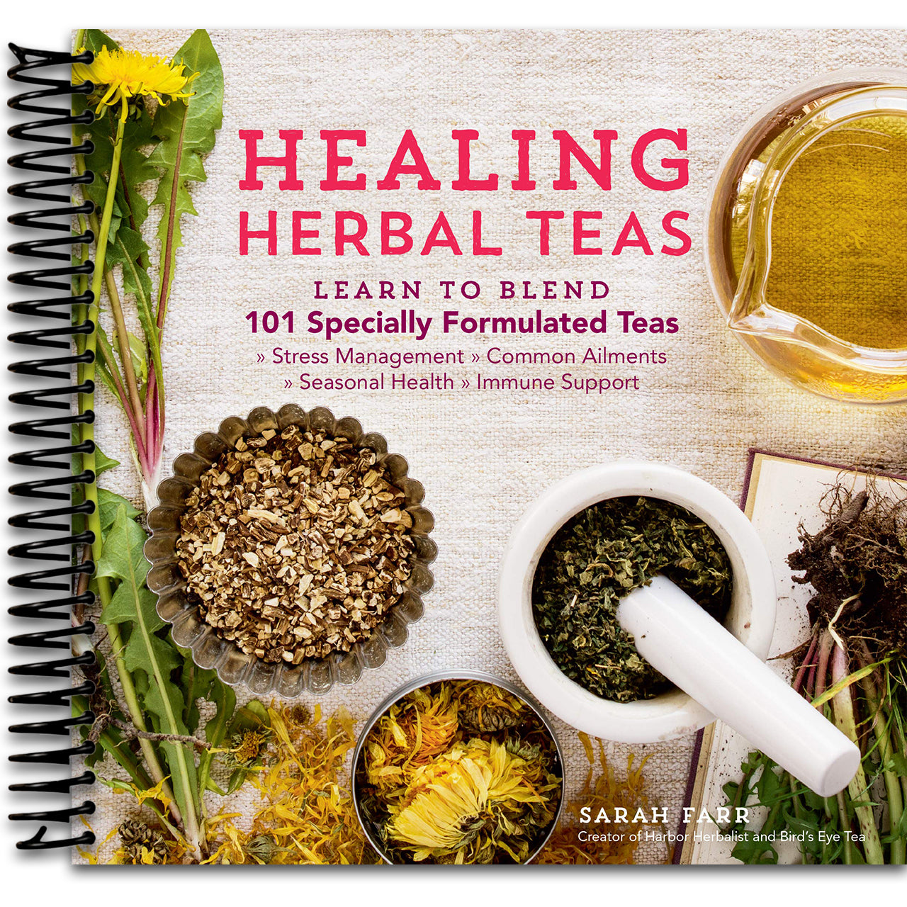Healing Herbal Teas: Learn to Blend 101 Specially Formulated Teas for Stress Management, Common Ailments, Seasonal Health, and Immune Support (Spiral bound) Happy Coil spiral bound book