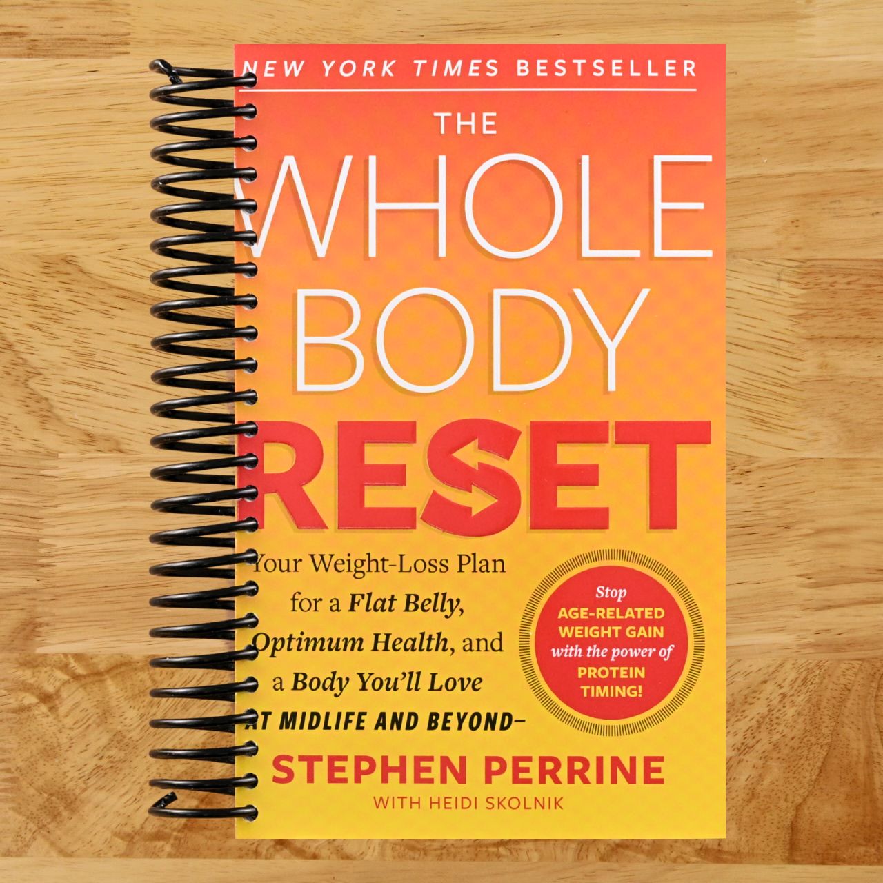 The Whole Body Reset: Your Weight-Loss Plan for a Flat Belly, Optimum Health and a Body You'll Love at Midlife and Beyond (Spiral bound) Happy Coil spiral bound book