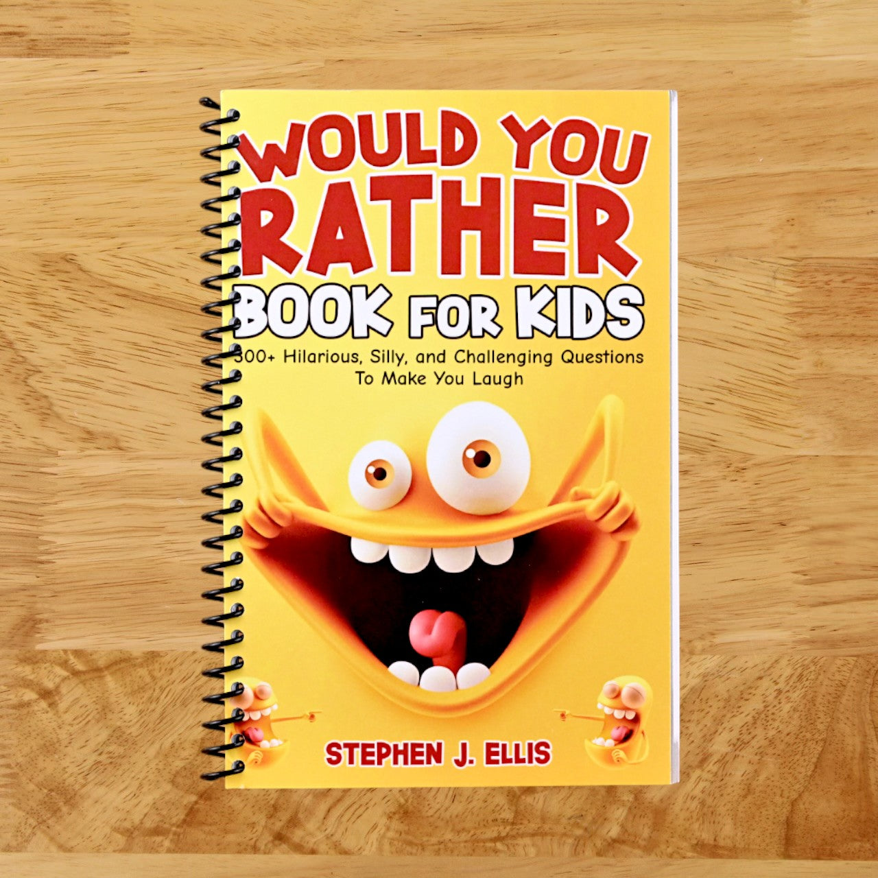 Would You Rather Book For Kids - 300+ Hilarious, Silly, and Challenging Questions To Make You Laugh (Funny Jokes and Activities - Ages 7-13) (Spiral bound)