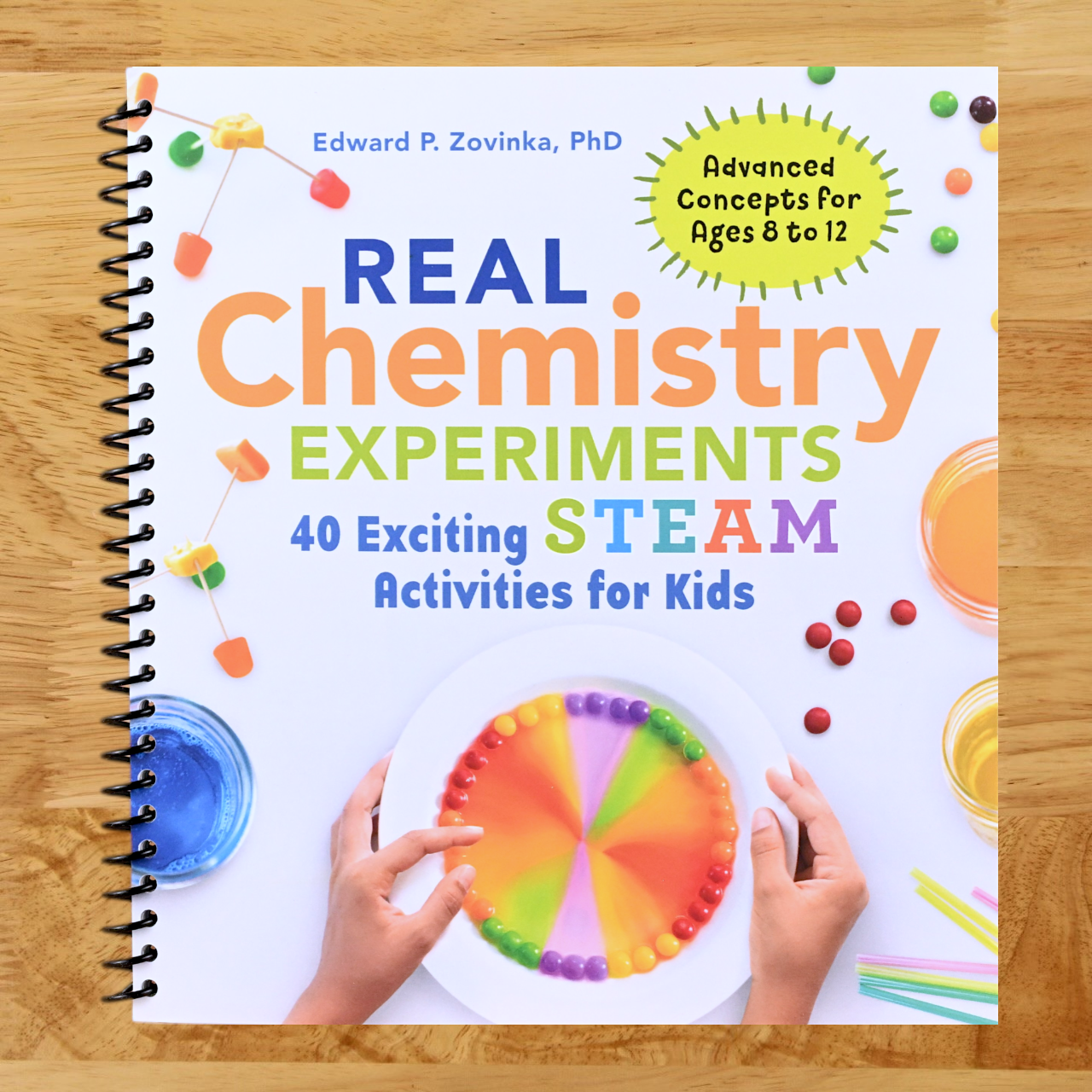 Real Chemistry Experiments: 40 Exciting STEAM Activities for Kids (Real Science) (Spiral bound)