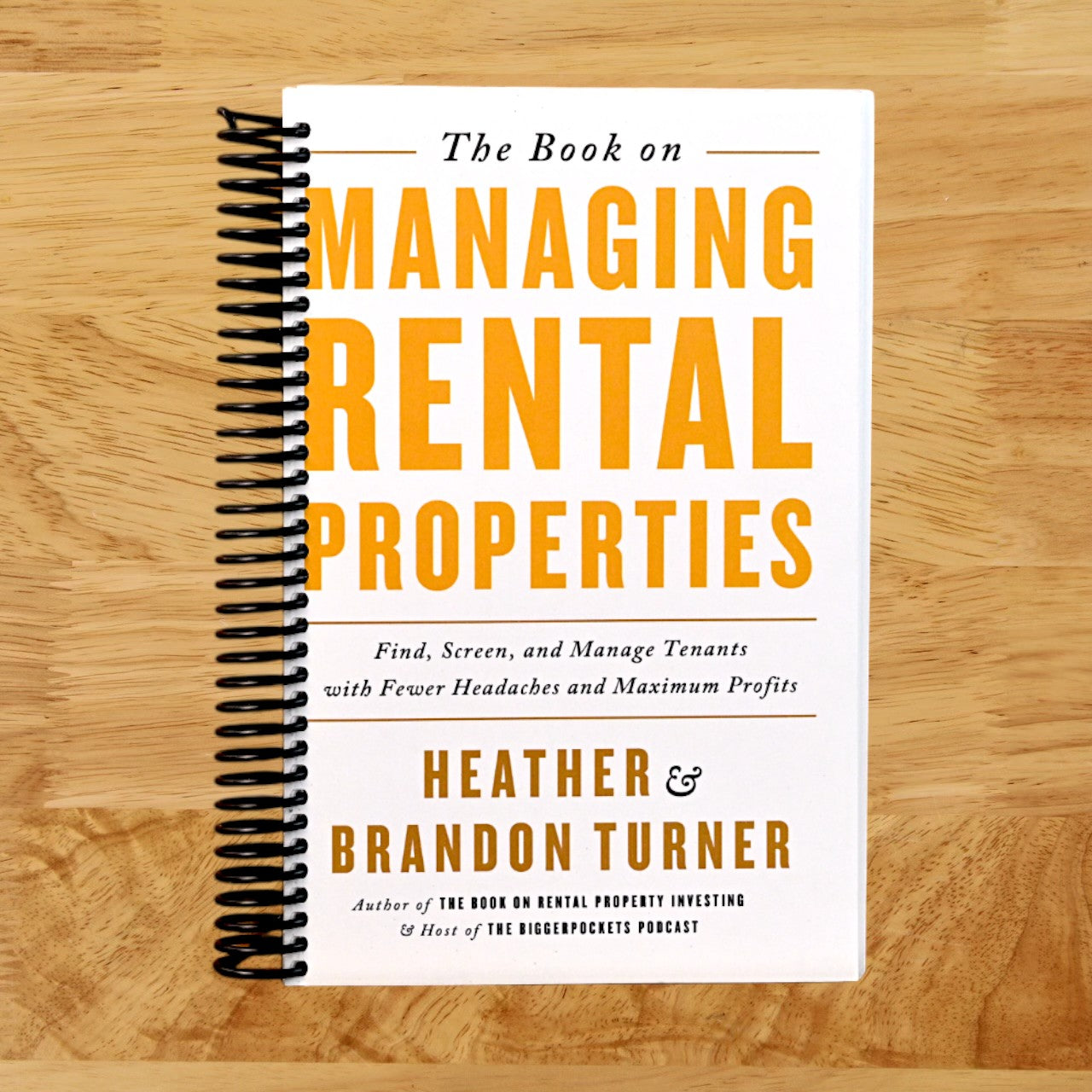 The Book on Managing Rental Properties: A Proven System for Finding, Screening, and Managing Tenants with Fewer Headaches and Maximum Profits (BiggerPockets Rental Kit, 3)