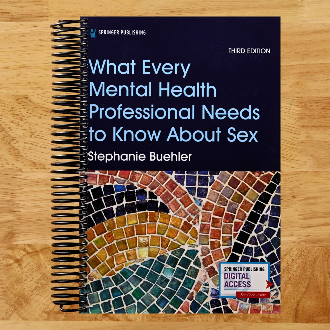 What Every Mental Health Professional Needs to Know About Sex, Third Edition (Spiral bound) Happy Coil spiral bound book