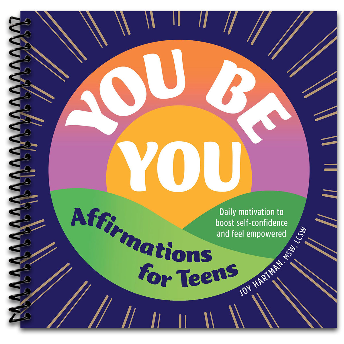 You Be You: Affirmations for Teens: Daily Motivation to Boost Self-Confidence and Feel Empowered (Spiral bound)