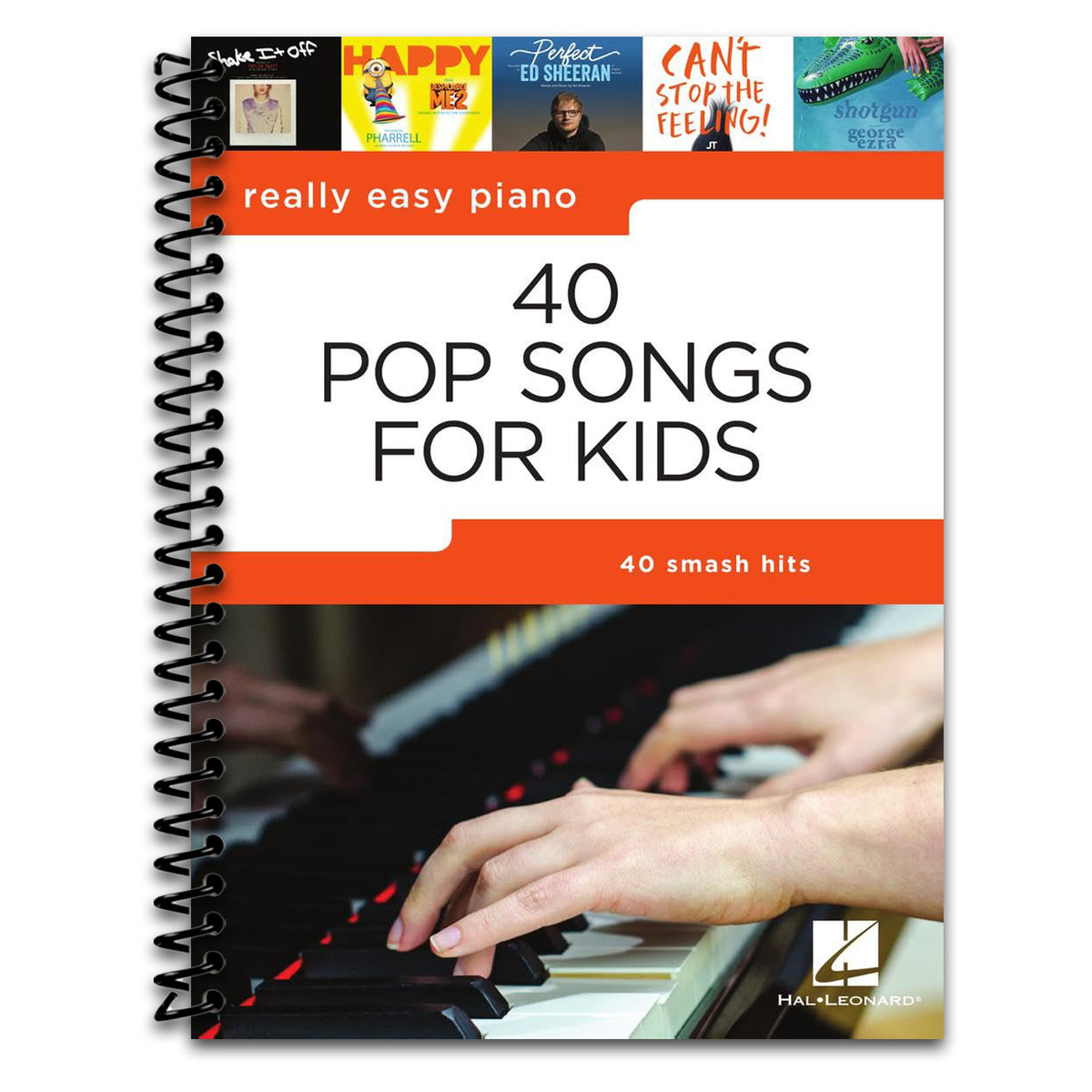 40 Pop Songs for Kids | Really Easy Piano Songbook for Beginners | Fun Piano Sheet Music with Lyrics and Tips | Easy Piano Music Book for Young Learners, Students, and Teachers | Play Popular Pop Hits (Spiral bound) Happy Coil spiral bound book
