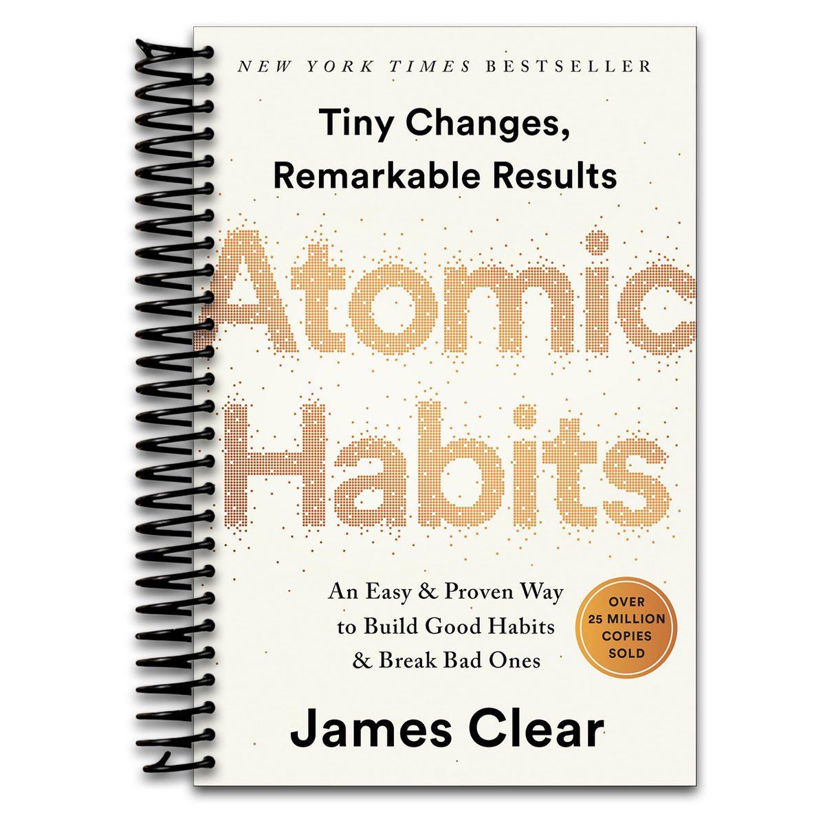 Atomic Habits: An Easy & Proven Way to Build Good Habits & Break Bad Ones (Spiral bound)