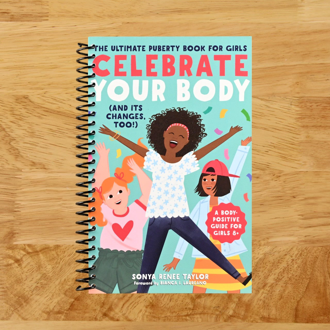 Celebrate Your Body (and Its Changes, Too!): The Ultimate Puberty Book for Girls (Celebrate You, 1), for Girls Ages 8-12