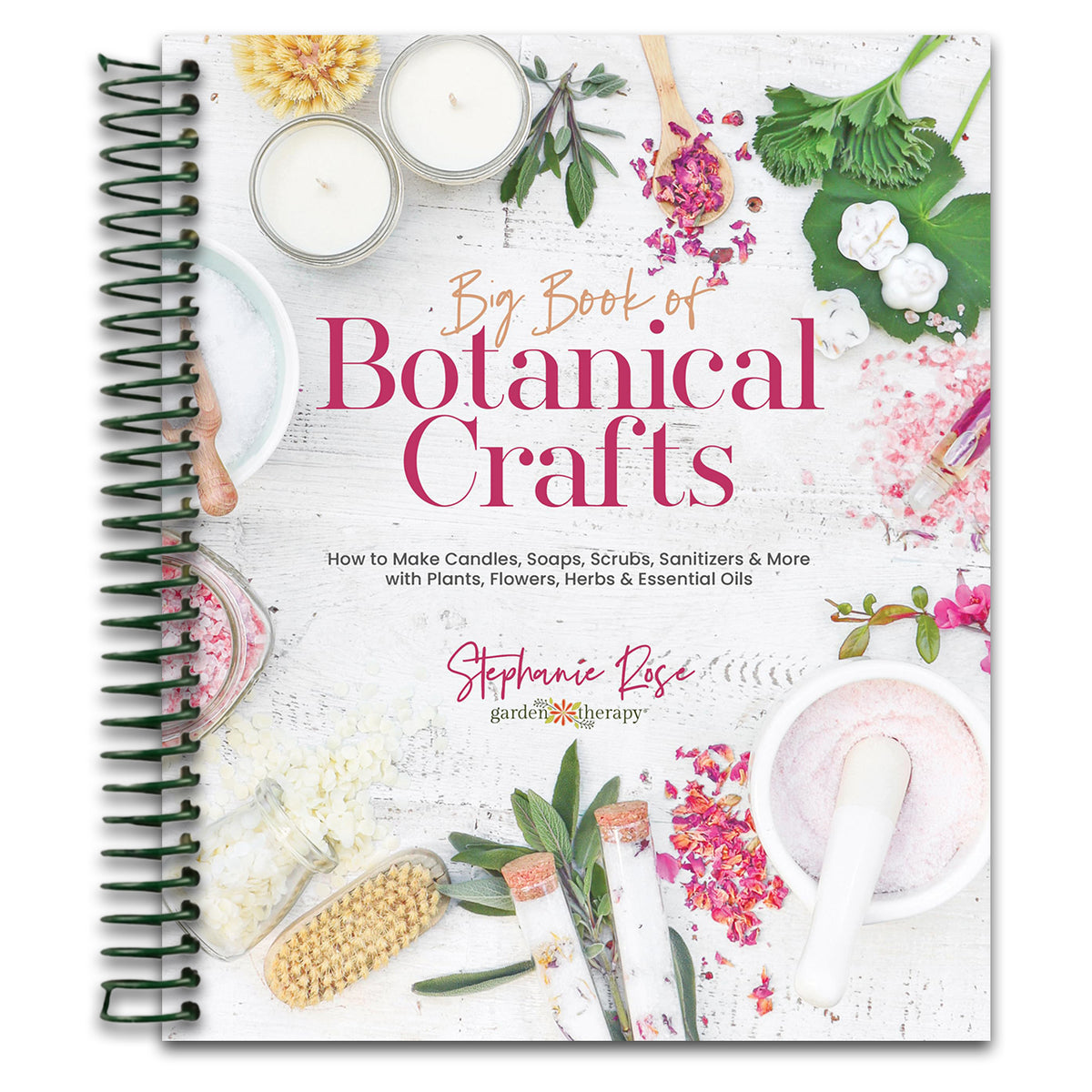 Big Book of Botanical Crafts: How to Make Candles, Soaps, Scrubs, Sanitizers & More with Plants, Flowers, Herbs & Essential Oils (Spiral bound) Happy Coil spiral bound book