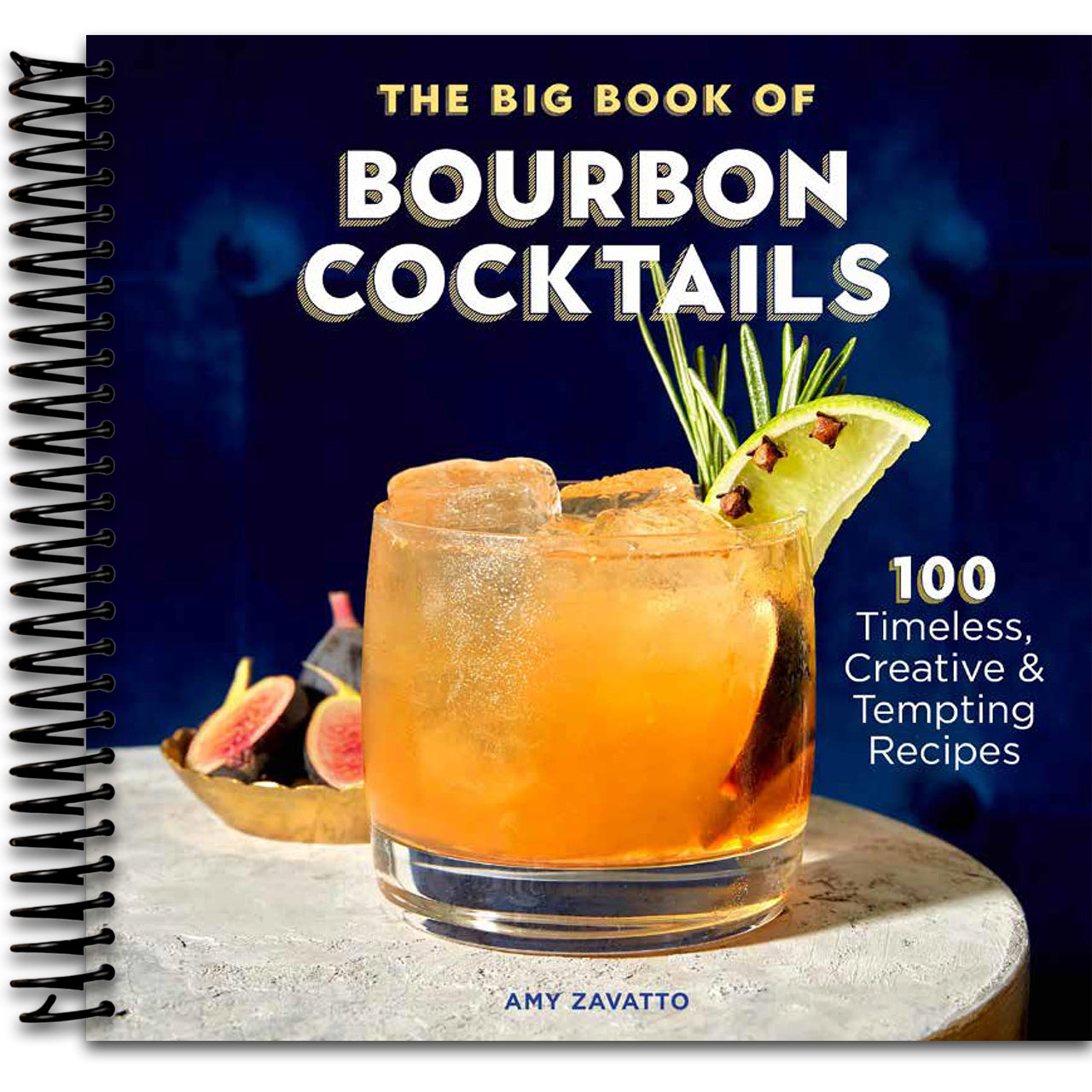 The Big Book of Bourbon Cocktails: 100 Timeless, Creative & Tempting Recipes (Spiral bound) Happy Coil spiral bound book