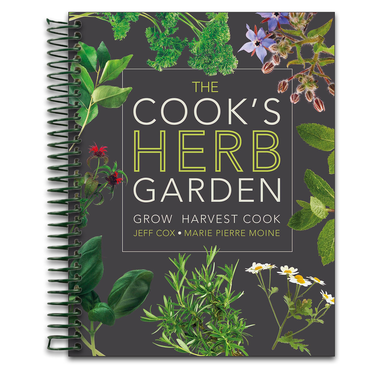 The Cook's Herb Garden: Grow, Harvest, Cook (Spiral bound) Happy Coil spiral bound book