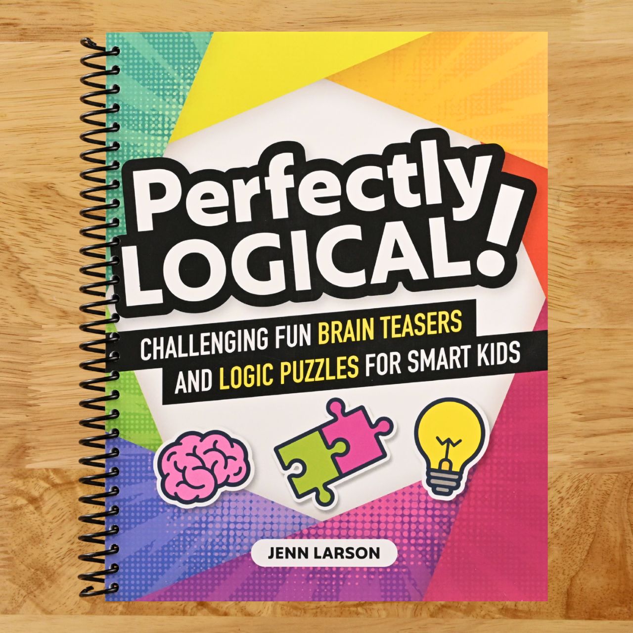 Perfectly Logical!: Challenging Fun Brain Teasers and Logic Puzzles for Smart Kids (Spiral bound) Happy Coil spiral bound book