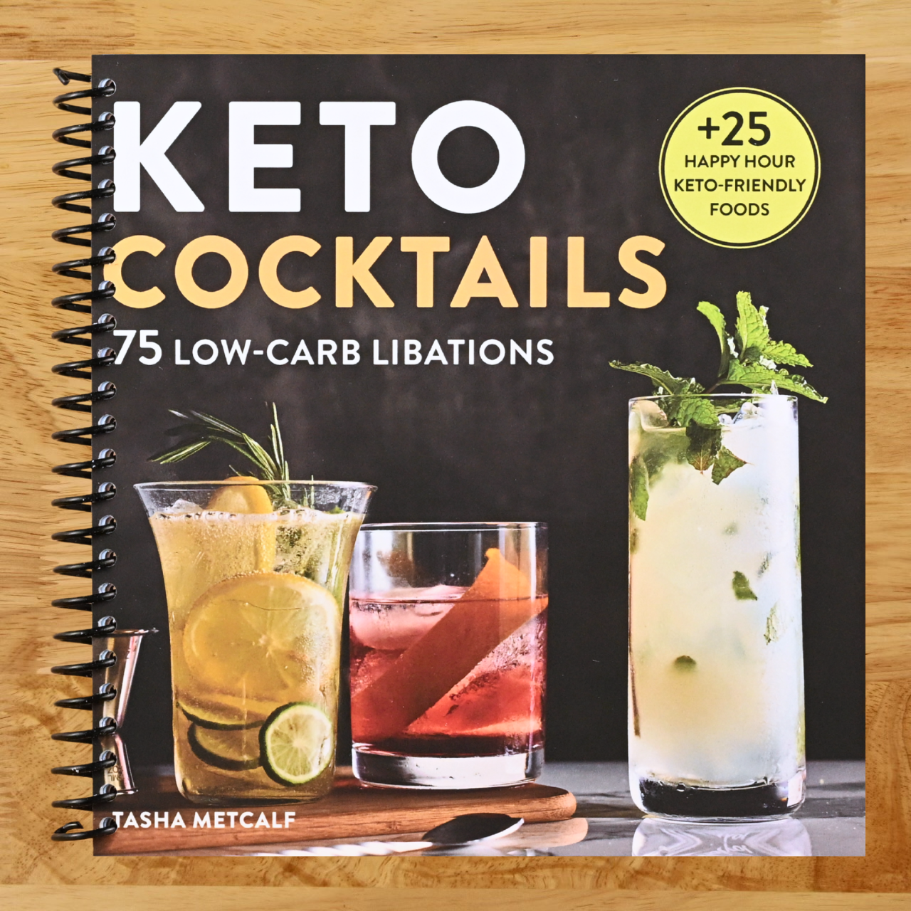 Keto Cocktails: 75 Low-Carb Libations (Spiral bound)