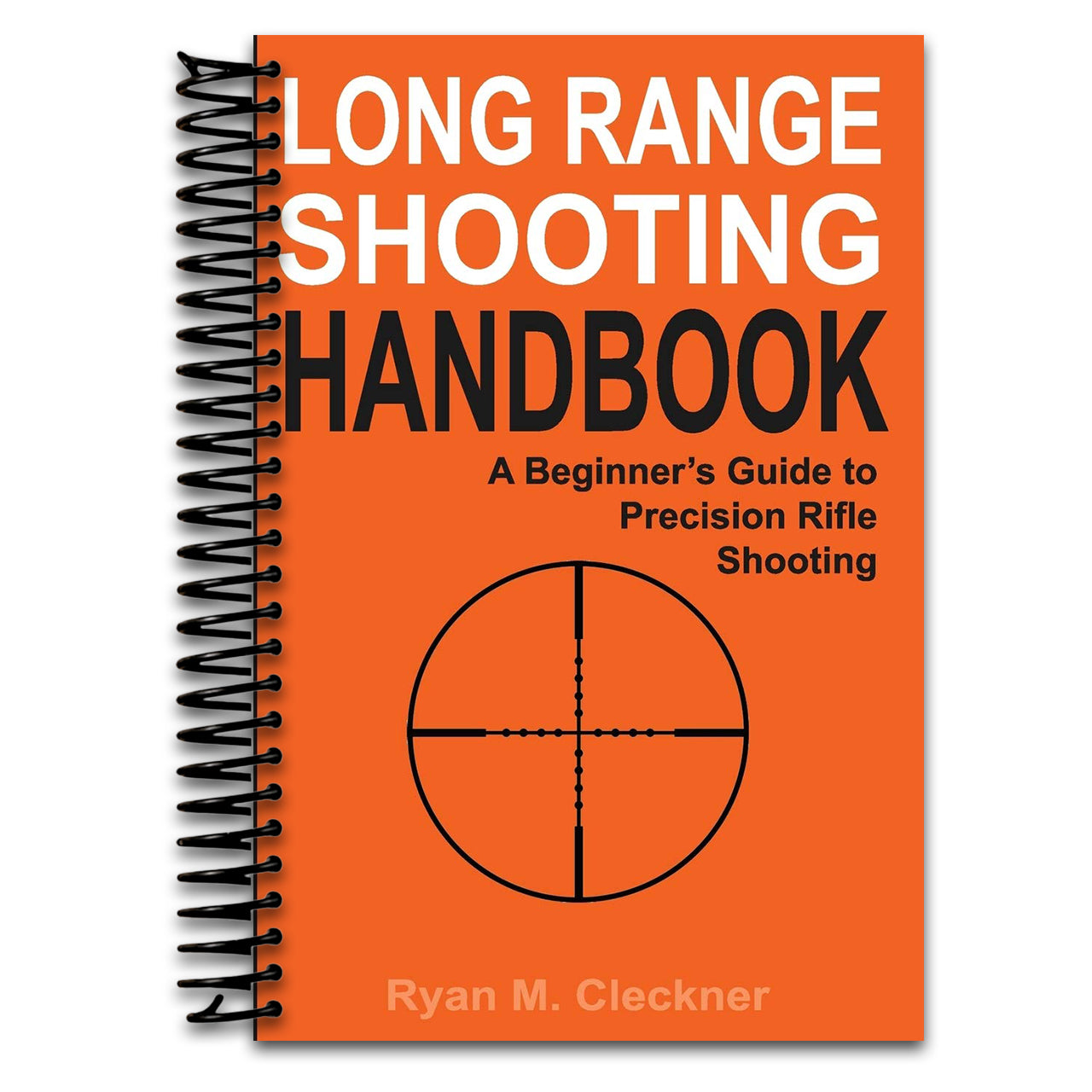 Long Range Shooting Handbook: Complete Beginner's Guide to Precision Rifle Shooting (Spiral bound) Happy Coil spiral bound book