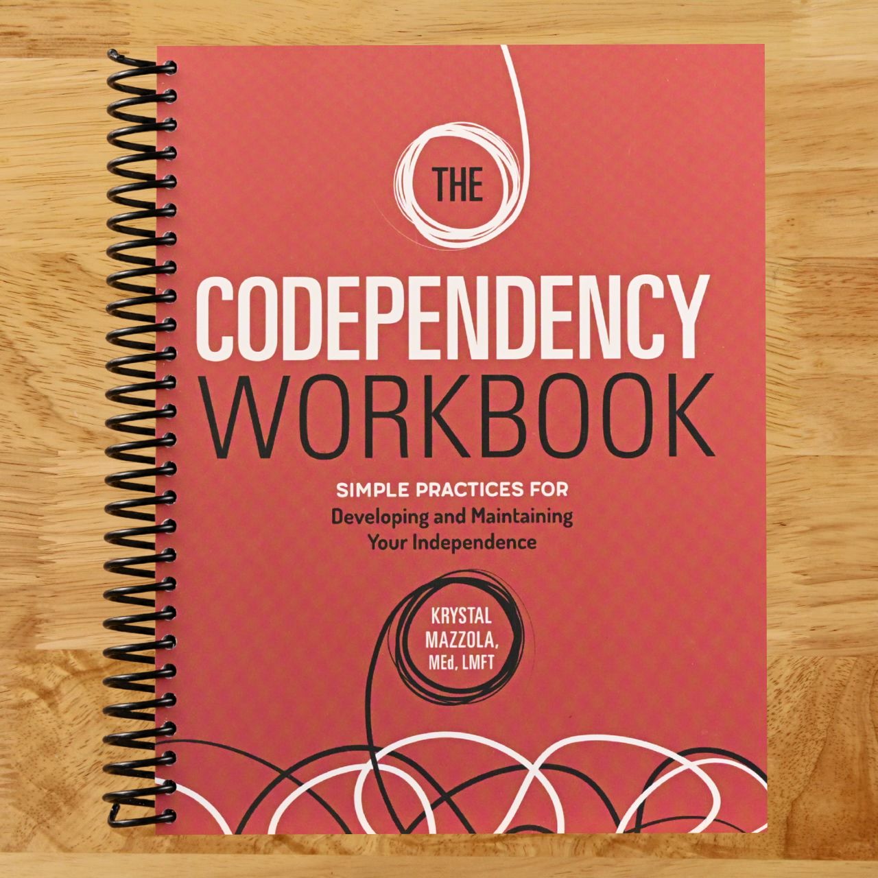 The Codependency Workbook: Simple Practices for Developing and Maintaining Your Independence (Recovering from Codependency) (Spiral bound) Happy Coil spiral bound book