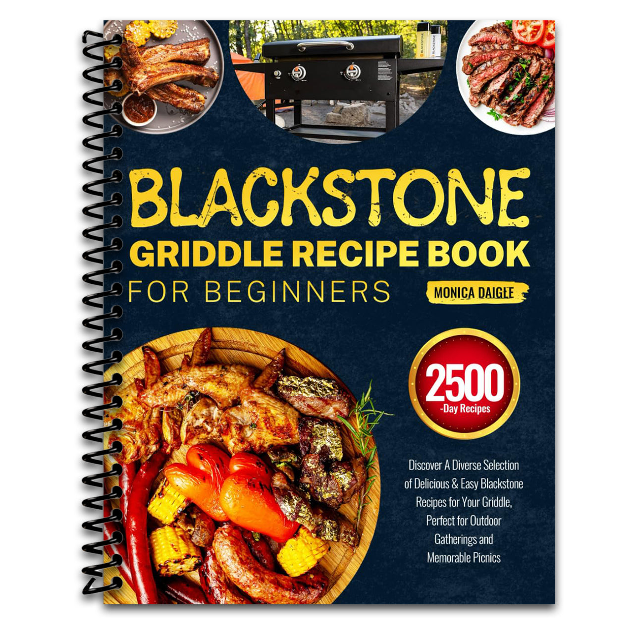 Blackstone Griddle Recipe Book for Beginners: Discover A Diverse Selection of Delicious & Easy Blackstone Recipes for Your Griddle, Perfect for Outdoor Gatherings and Memorable Picnics (Spiral bound) Happy Coil spiral bound book