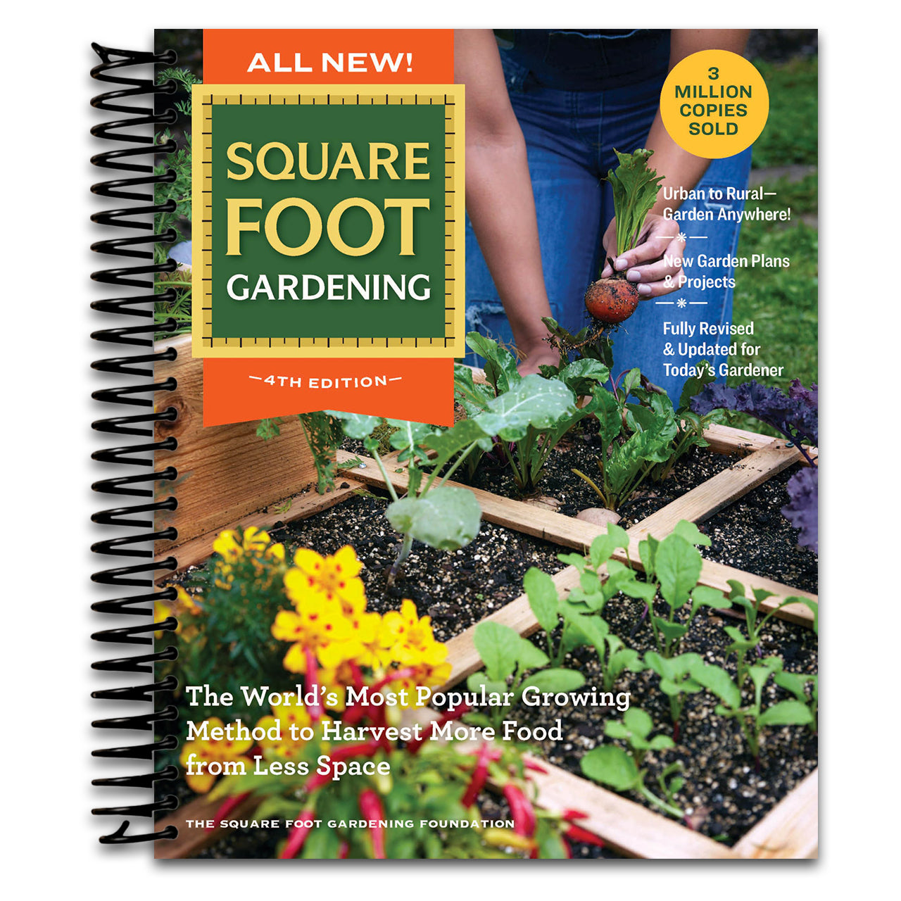 All New! Square Foot Gardening, 4th Edition: The World’s Most Popular Growing Method to Harvest MORE Food from Less Space – Urban to Rural–Garden ... Fully Revised & Updated for Today’s Gardener