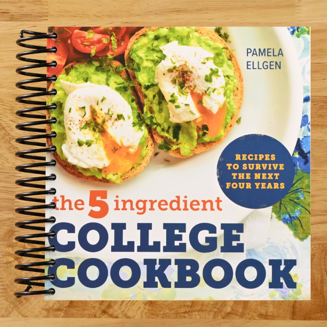 The 5-Ingredient College Cookbook: Recipes to Survive the Next Four Years (Spiral bound) Happy Coil spiral bound book