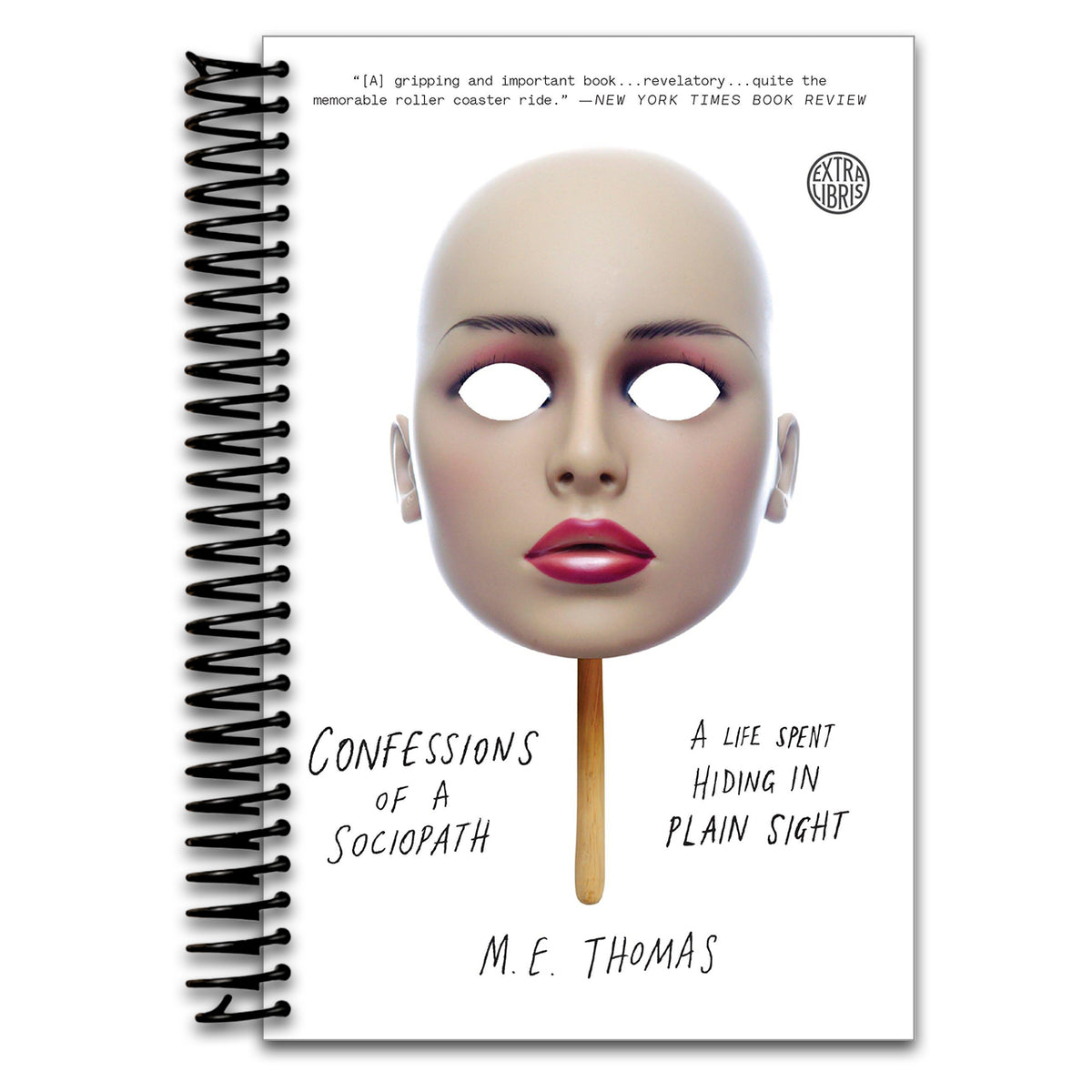 Confessions of a Sociopath: A Life Spent Hiding in Plain Sight (Spiral bound)