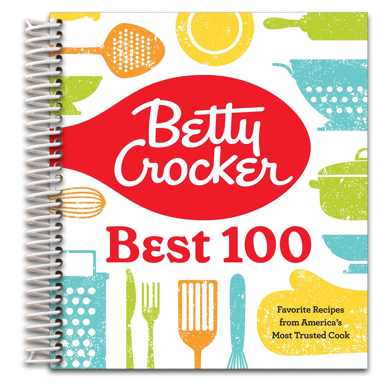 Betty Crocker Best 100: Favorite Recipes from America’s Most Trusted Cook (Spiral bound)