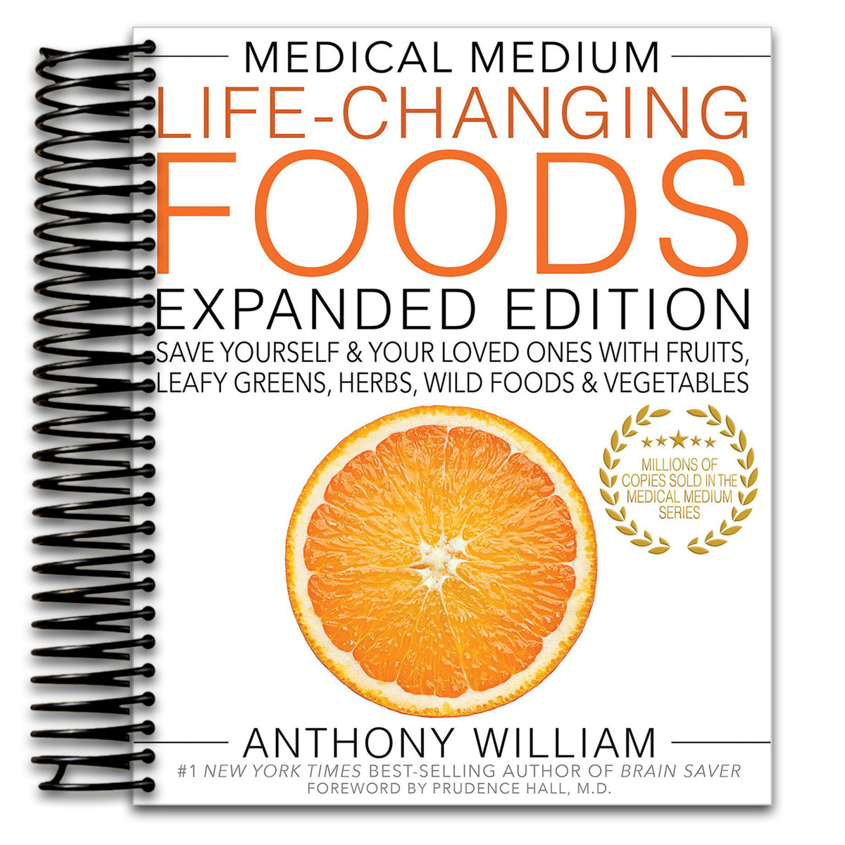 Medical Medium Life-Changing Foods Expanded Edition: Save Yourself & Your Loved Ones with Fruits, Leafy Greens, Herbs, Wild Foods & Vegetables (Spiral bound) Happy Coil spiral bound book