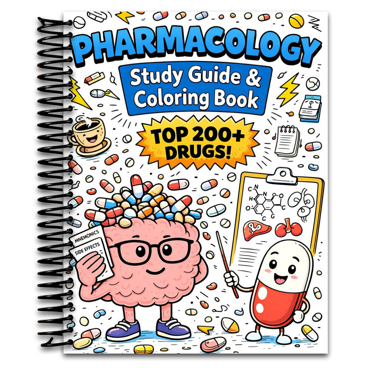 Pharmacology Study Guide & Coloring Book: A Visual Guide and Interactive Book Covering the Top 200+ Drugs, Including Mechanisms of Action, Side ... for Nursing, Pharmacy, and Medical Students (Spiral bound) Happy Coil spiral bound book