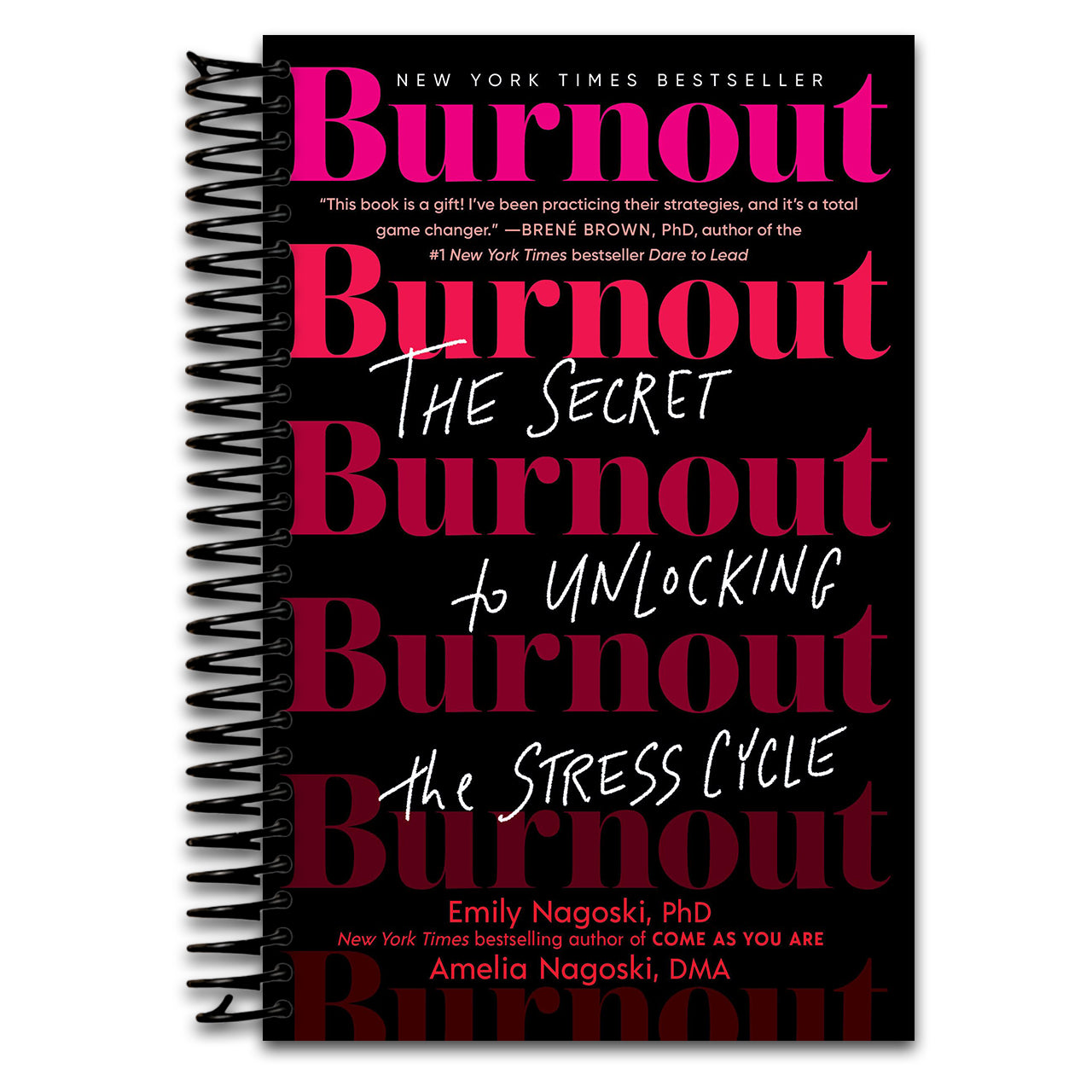 Burnout: The Secret to Unlocking the Stress Cycle (Spiral bound)