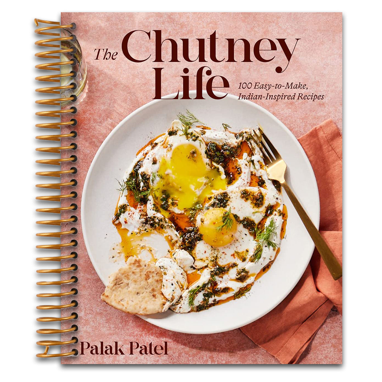 The Chutney Life: 100 Easy-to-Make Indian-Inspired Recipes (Spiral bound) Happy Coil spiral bound book