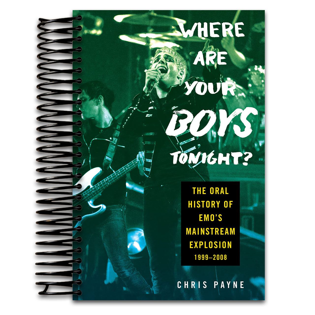 Where Are Your Boys Tonight?: The Oral History of Emo’s Mainstream Explosion 1999-2008 (Spiral bound) Happy Coil spiral bound book