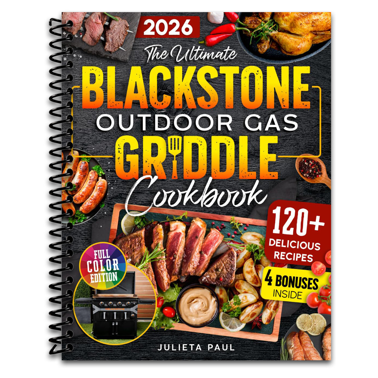 The Ultimate Blackstone Outdoor Gas Griddle Cookbook: 2000 Days of Simple and Delicious Recipes, Secret Tips, and Grilling Master Techniques for Beginners to Cook Like a Pro. (Spiral bound) Happy Coil spiral bound book