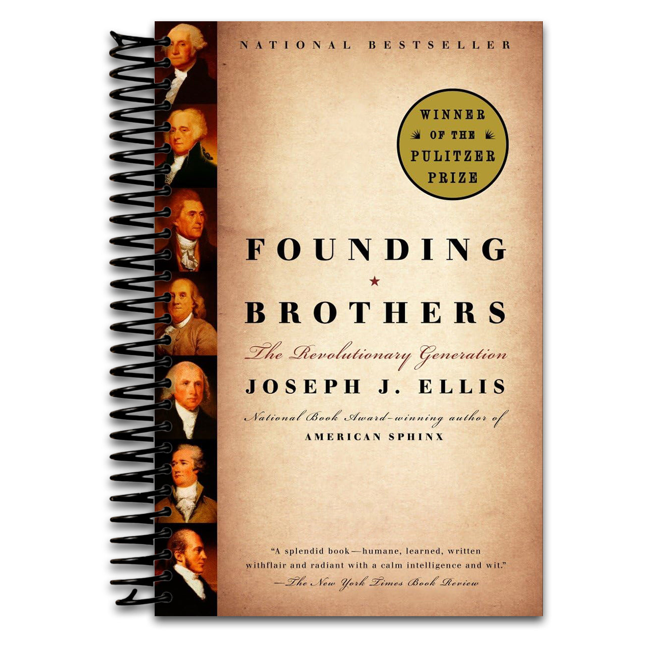 Founding Brothers: The Revolutionary Generation (Pulitzer Prize Winner) (Spiral bound)