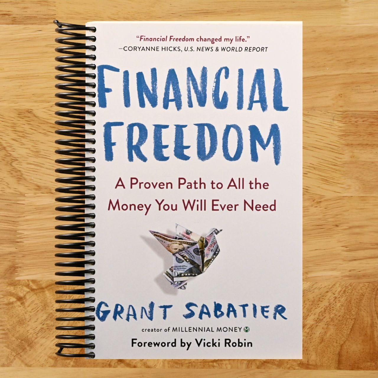 Financial Freedom: A Proven Path to All the Money You Will Ever Need (Spiral bound) Happy Coil spiral bound book