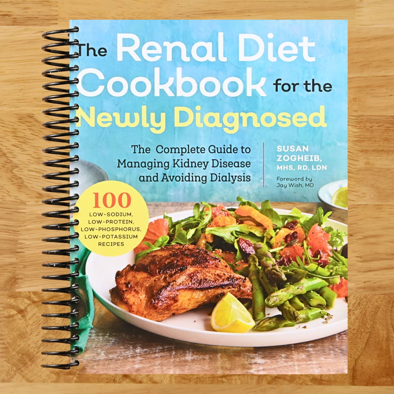 Renal Diet Cookbook for the Newly Diagnosed: The Complete Guide to Managing Kidney Disease and Avoiding Dialysis