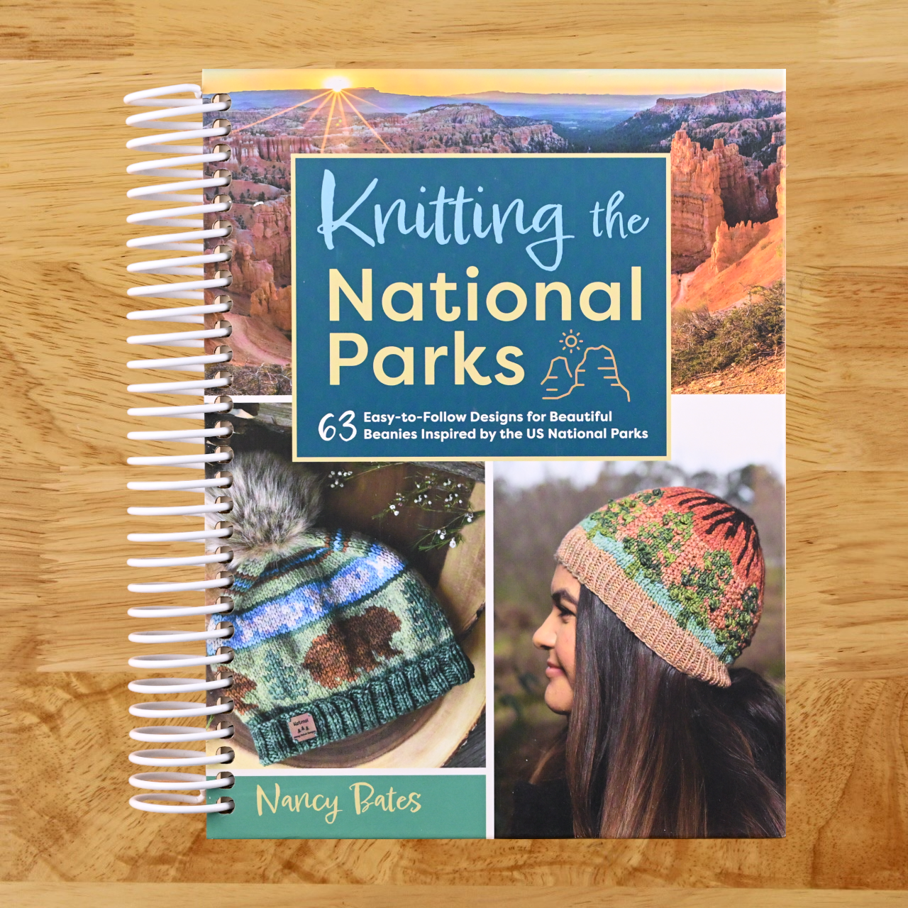 Knitting the National Parks: 63 Easy-to-Follow Designs for Beautiful Beanies Inspired by the US National Parks (Knitting Books and Patterns; Knitting Beanies) (Spiral bound)