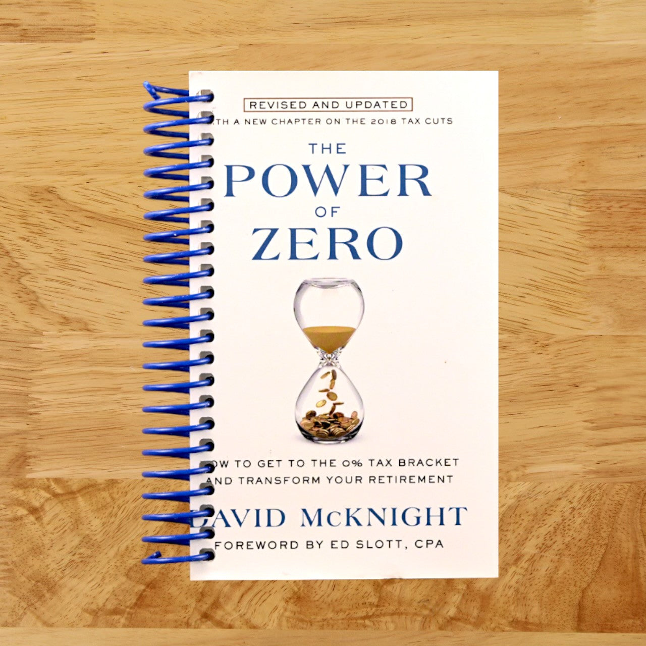The Power of Zero, Revised and Updated: How to Get to the 0% Tax Bracket and Transform Your Retirement