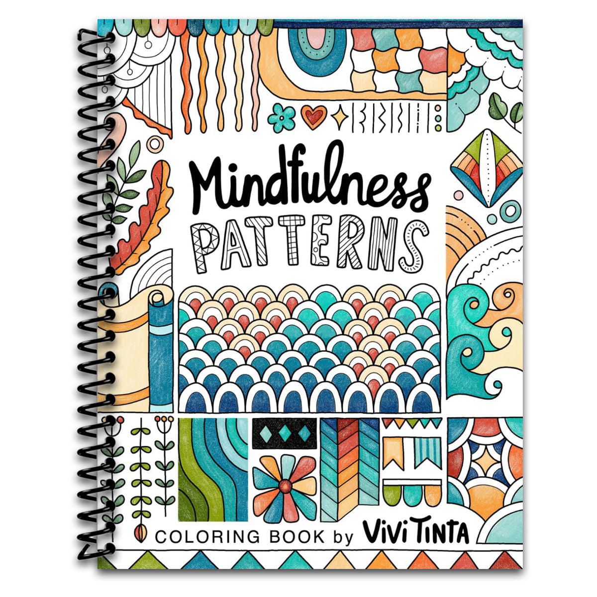 Mindfulness Patterns: Coloring Book with Creative Pattern Designs for Stress Relief and Relaxation (Spiral bound)