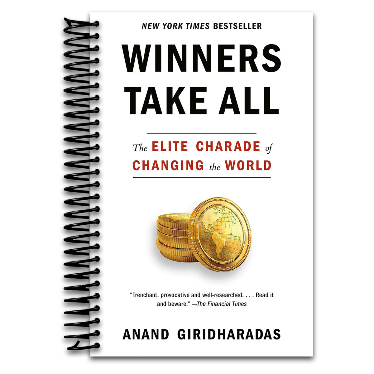 Winners Take All: The Elite Charade of Changing the World (Spiral bound)