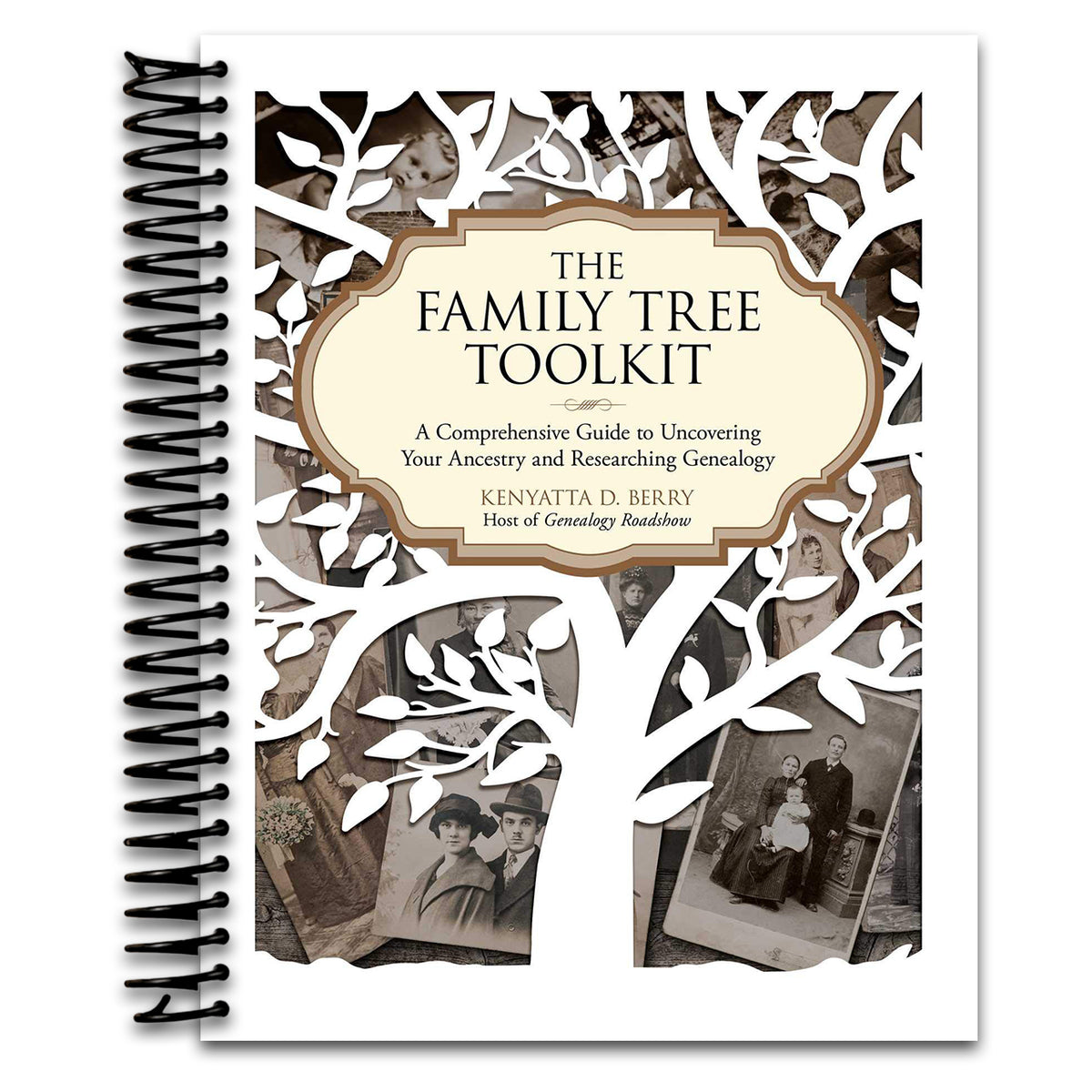 The Family Tree Toolkit: A Comprehensive Guide to Uncovering Your Ancestry and Researching Genealogy (Spiral bound)