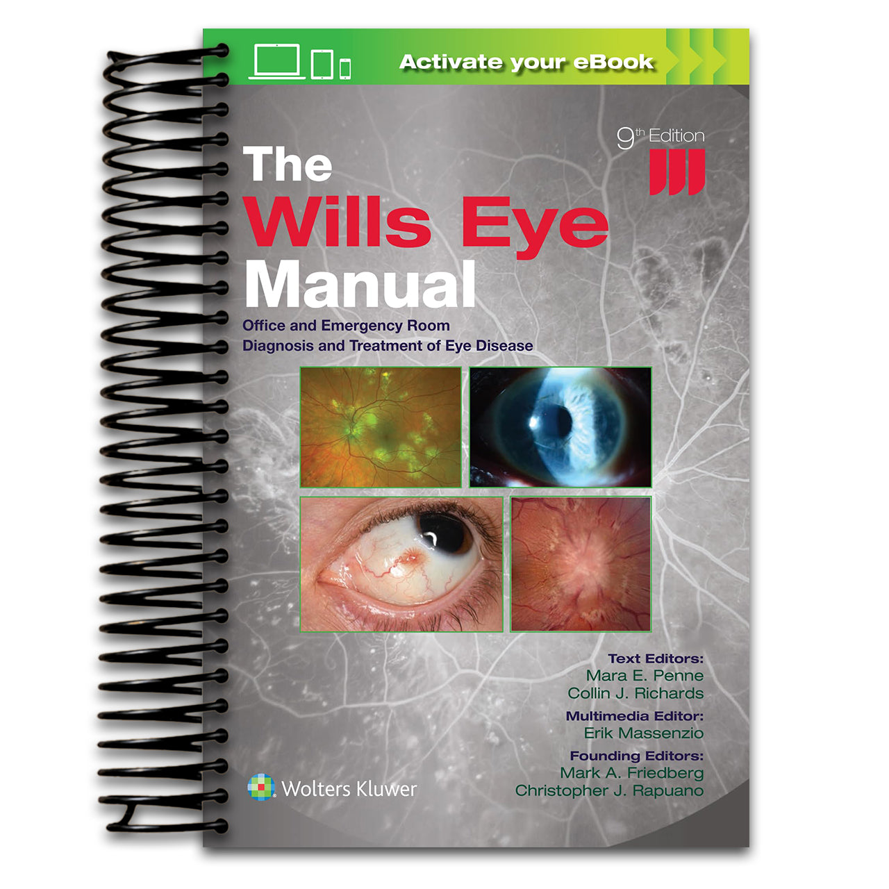 The Wills Eye Manual: Print + eBook with Multimedia: Office and Emergency Room Diagnosis and Treatment of Eye Disease (Spiral bound) Happy Coil spiral bound book