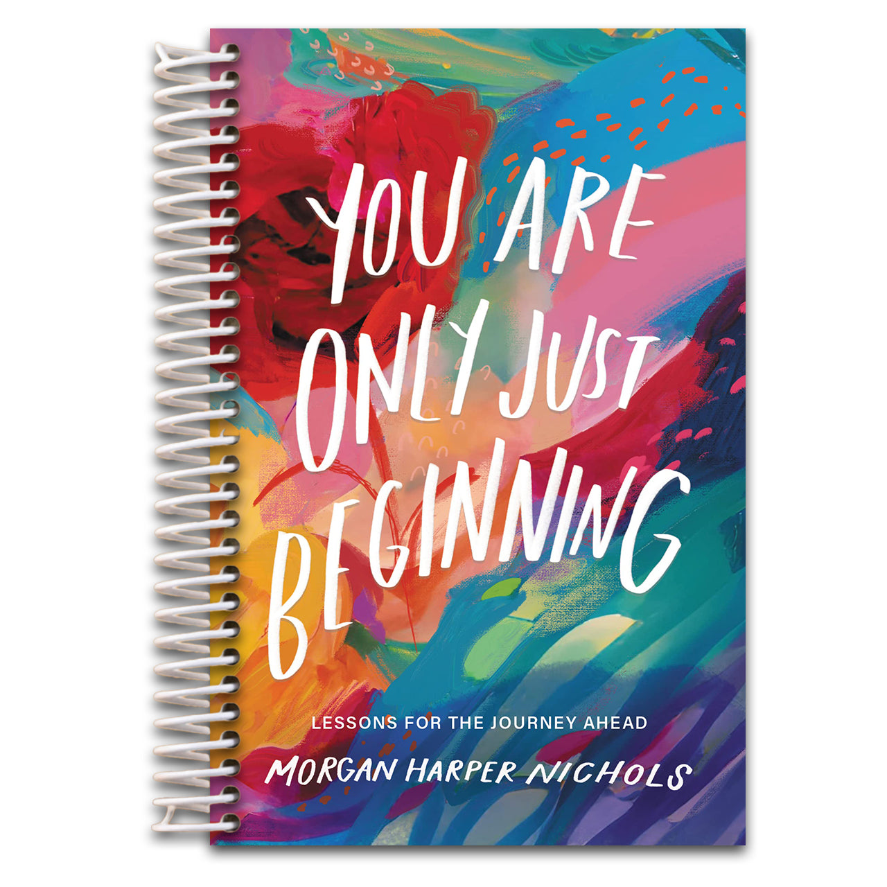 You Are Only Just Beginning: Lessons for the Journey Ahead – The Perfect Christian Graduation Gift to Celebrate Your Grad (Morgan Harper Nichols Poetry Collection) (Spiral bound)