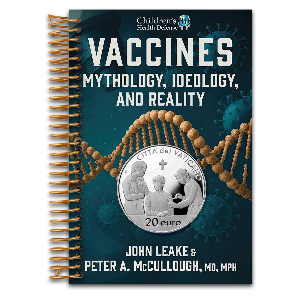 Vaccines: Mythology, Ideology, and Reality (Spiral bound)