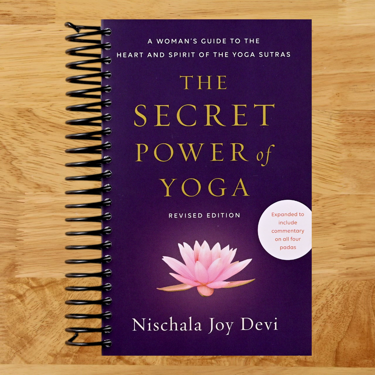 The Secret Power of Yoga, Revised Edition: A Woman's Guide to the Heart and Spirit of the Yoga Sutras (Spiral bound) Happy Coil spiral bound book