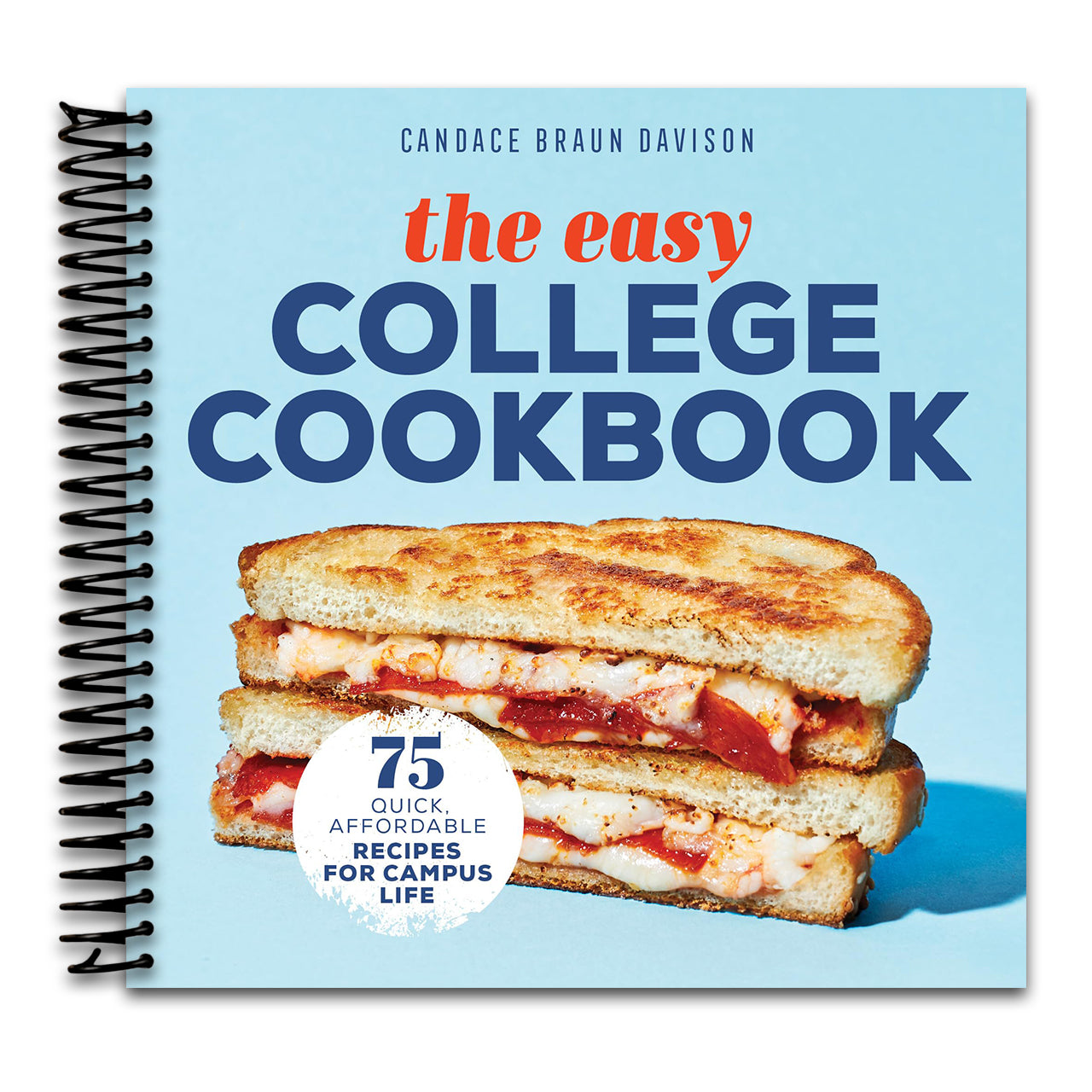 The Easy College Cookbook: 75 Quick, Affordable Recipes for Campus Life (Spiral bound) Happy Coil spiral bound book