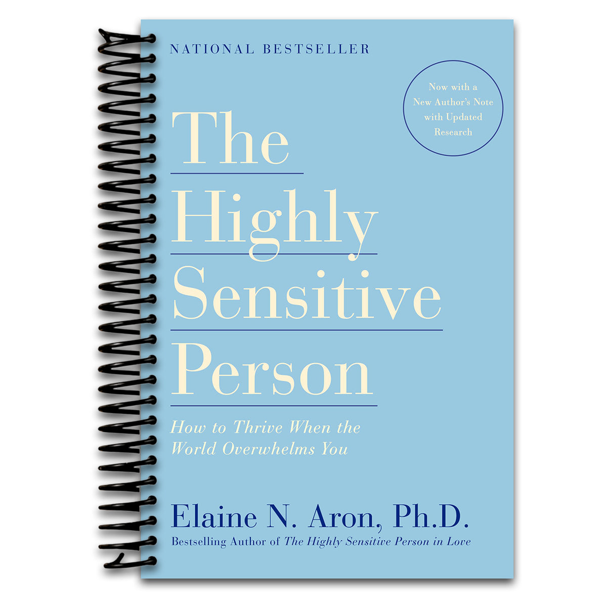 The Highly Sensitive Person: How to Thrive When the World Overwhelms You (Spiral bound)