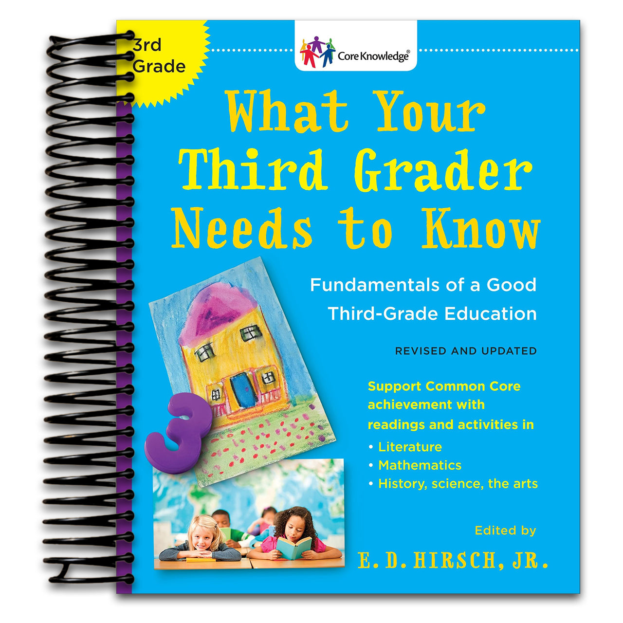 What Your Third Grader Needs to Know (Revised and Updated): Fundamentals of a Good Third-Grade Education (The Core Knowledge Series) (Spiral bound) Happy Coil spiral bound book