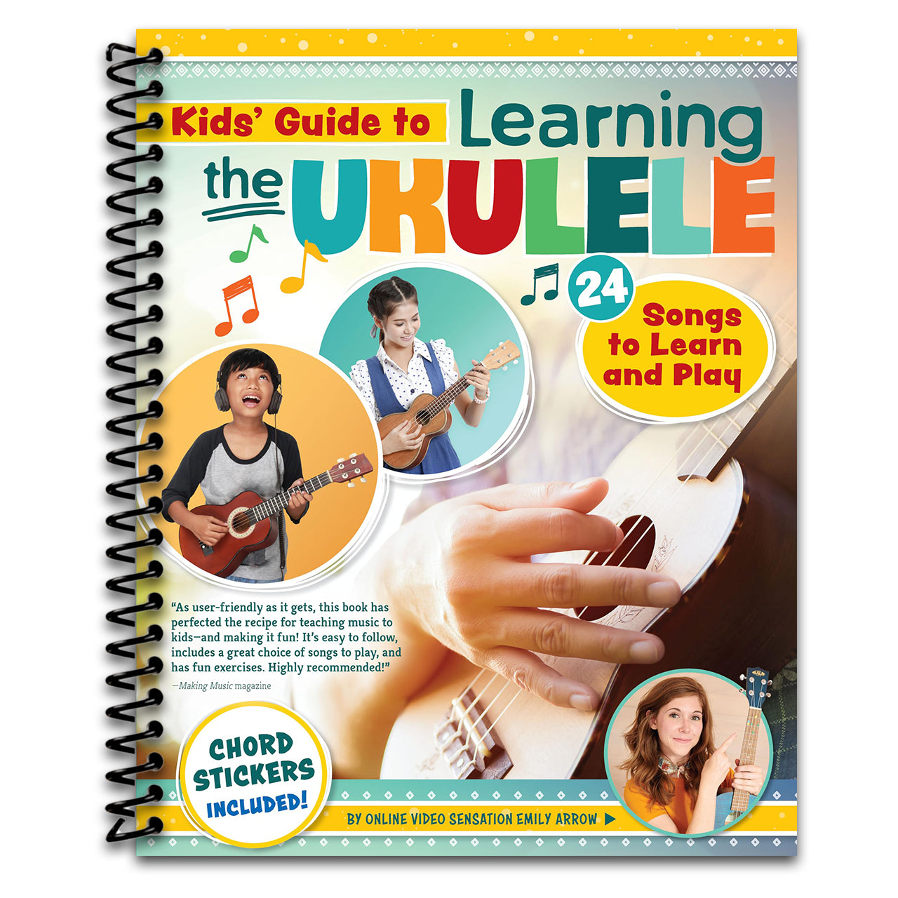 Kids' Guide to Learning the Ukulele: 24 Songs to Learn and Play (Happy Fox Books) Introduction to the Uke for Children, with Basic Instructions, Tuning, Chords, Games, Activities, Fun Facts, and More (Spiral bound)