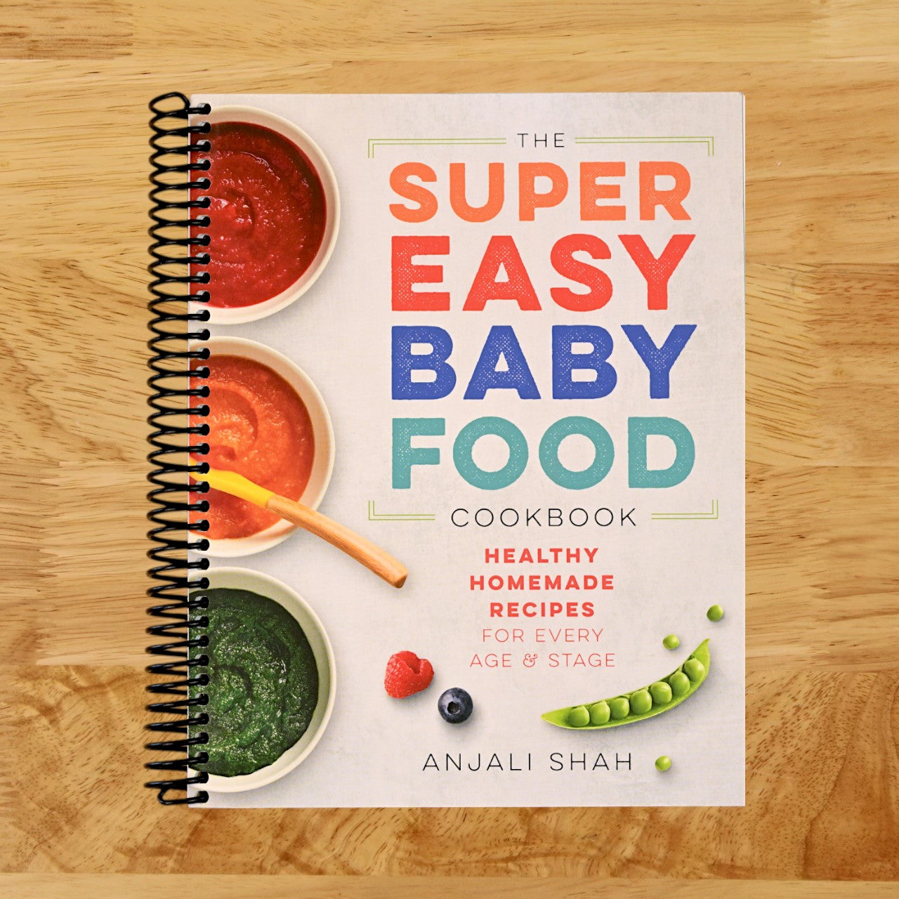 Super Easy Baby Food Cookbook: Healthy Homemade Recipes for Every Age and Stage
