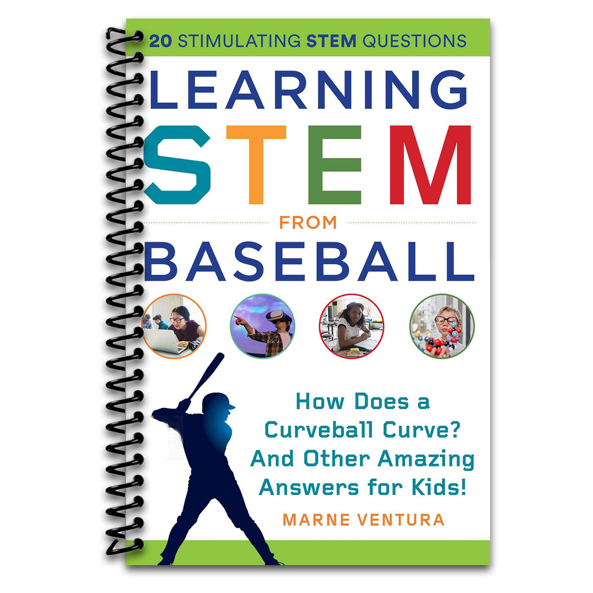 Learning STEM from Baseball: How Does a Curveball Curve? And Other Amazing Answers for Kids! (STEM Sports) (Spiral bound) Happy Coil spiral bound book